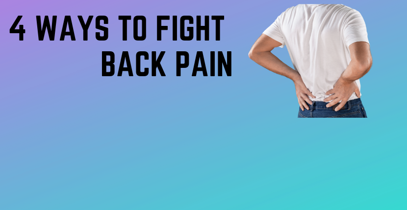 4 Ways to Fight Back Pain at Home