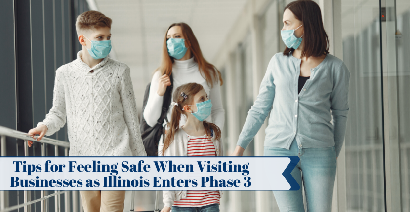Tips for Feeling Safe When Visiting Businesses as Illinois Enters Phase 3”