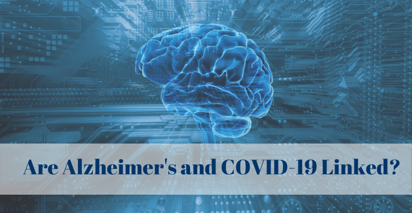 Are Alzheimer’s and COVID-19 Linked?