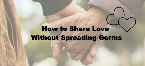 Share love, not germs