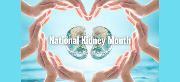 National Kidney Month