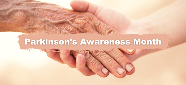 Parkinson’s Awareness Month