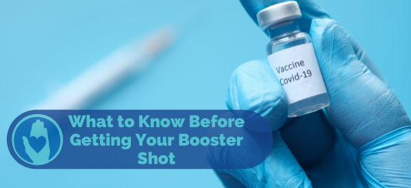 What to Know Before Getting Your Booster Shot