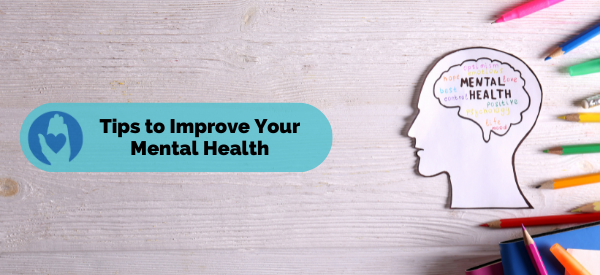 10 Tips to Improve Your Mental Health