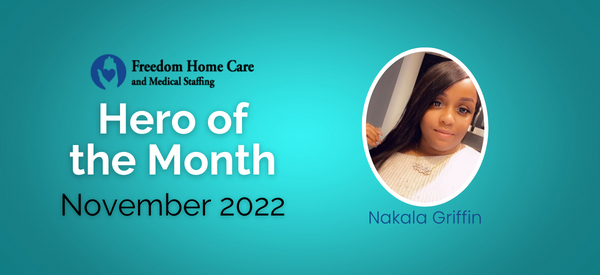 Freedom Home Care- November Hero of the Month