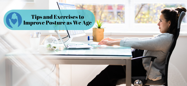 Tips and Exercises to Improve Posture as We Age